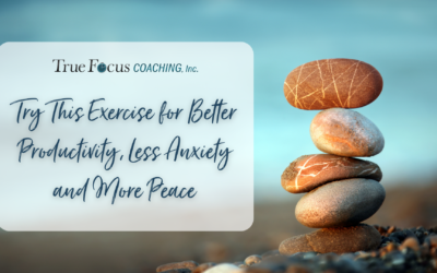 Try This Exercise for Better Productivity, Less Anxiety and More Peace